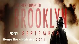 Emergency 4 | Brooklyn Modification | House fire + High rise operation