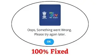 Fix Mygov Oops Something Went Wrong Error. Please Try Again Later Problem Error Solved