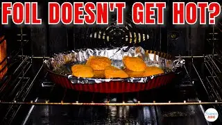 Why DOESN'T Aluminum Foil Get (Feel) HOT When Removed from the Oven?