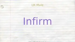 How to pronounce infirm
