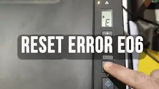 How to reset Error E06 Canon G 2000 3000 Series