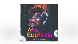 Download Royalty FREE afrobeat samples| Afro euphoria