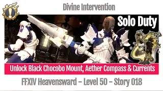 FFXIV Unlock Black Chocobo, Aether Compass & Currents - Divine Intervention - Story 018 Heavensward