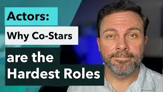 Why Co-Stars are the Hardest Roles... (harder than lead roles?)
