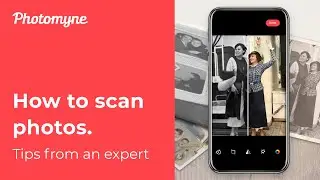 Use Photomyne Like An Expert!