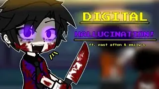 //• DIGITAL HALLUCINATION! •// [] Past afton & Emily's [] MY AU‼️ [] Enjoy! 💜