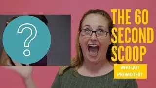The Scoop - Who Got Promoted?