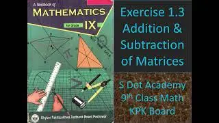 Addition and Subtraction of Matrices, 9th Class Maths, KPK board