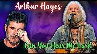 Arthur Hayes - DO YOU HEAR ME LORD