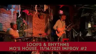 Loops & Rhythms Live at Mo's House 11/14/2021, 'Jazzy Intro Jam'