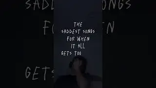 sad songs for when u feel lost