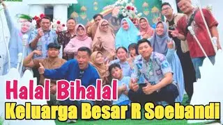 Halal Bihalal Keluarga Besar R Soebandi Part 1 | Prepare & Review Rustic Republik Kediri