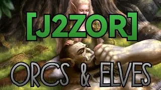 [J2ZOR] Orcs & Elves