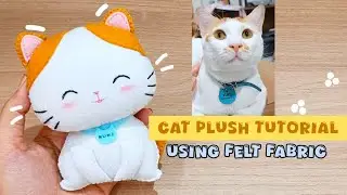Easy Cat Plush Tutorial | Making a Plush Inspired by My Cat | Felt Plush DIY