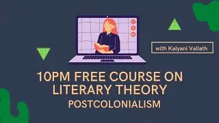 POSTCOLONIALISM | Free Course On Literary Theory | Dr Kalyani Vallath