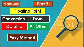 Floating Point Octal to Other Base Conversion | Octal to Decimal | Binary | Hexa || Make Easy