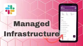 How To Use Managed Infrastructure On Slack?