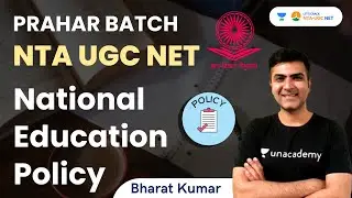 National Education Policy | NTA UGC NET | Bharat Kumar