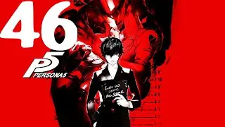 CSG Plays: Persona 5 NG Plus: Part 46: Set Sail (No Commentary)