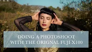 Lightplay E2  Doing  a photoshoot with the x100 Original