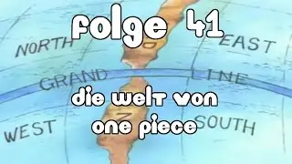 One Piece Folge 41: Die Welt von One Piece