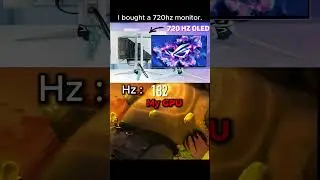 “I bought a 720hz monitor☠️” 