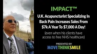 INTERVIEW 🎥 U.K. Acupuncturist Finds NHS Loophole & Increases Sales From $7k A Year To $7,000 A Day!