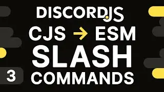 Discord Bot in DiscordJS (#3) Converting CJS to ESM and an introduction to Slash Commands