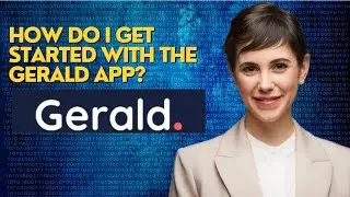 How do I get started with the Gerald app?