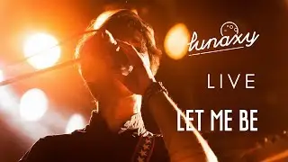 LUNAXY - Let Me Be (Live @ Le Backstage, Paris 2018)