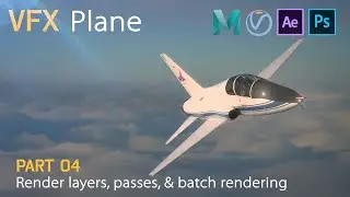 Render layers, passes, & batch rendering with Maya & V-Ray - VFX Plane Part 04 [Deprecated Workflow]