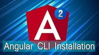 Angular Lecture 6: Angular CLI Installation