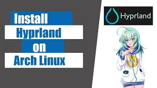How to  install Hyprland on arch linux