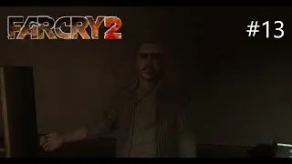 Короткое Задание Хорошее Задание ~ Far Cry 2 #13
