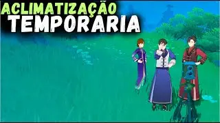 ACLIMATIZAÇÃO TEMPORÁRIA - NOVA MISSÃO DE MUNDO - GENSHIN IMPACT