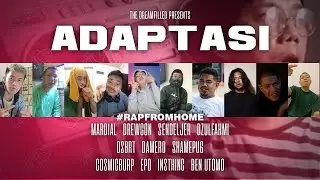 DREAMFILLED - ADAPTASI (ft. Mardial, Cosmicburp, Epo, Insthinc, Ben Utomo) | RapFromHome #3