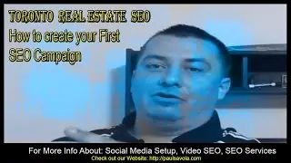 Toronto Real Estate SEO | How to create your first SEO campaign