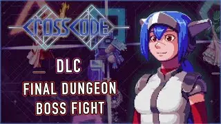 CrossCode - DLC Final Dungeon Boss Fight
