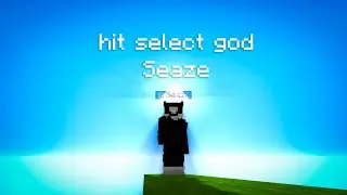 hit select god