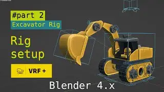 Excavator Rigging in Blender 4.x : Rig Setup