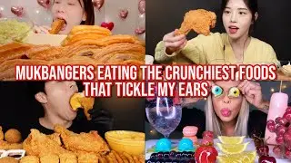 mukbangers eating the CRUNCHIEST foods that tickle my ears