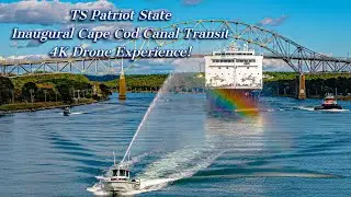 T.S Patriot State - Inaugural Cape Cod Canal Transit 4K Drone Experience!