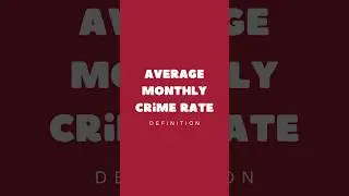 Average Monthly Crime Rate | Definition