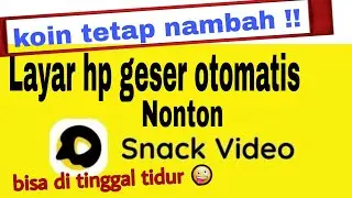 nonton snack video dengan layar scroll otomatis