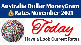 Australia MoneyGram Rates November 1, 2021 | Australia MoneyGram Rates Today | Daily Currency Update