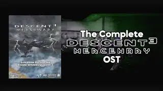 The Complete Descent 3: Mercenary OST [High Quality]