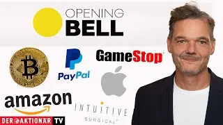 Opening Bell: Bitcoin, Gamestop, Amazon, Apple, Intuitive Surgical, PayPal