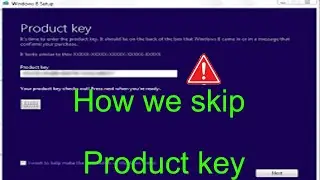 How to skip product key during installation of window 8.1