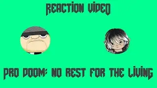 Reaction Video - Civvie11: Pro Doom No Rest For The Living