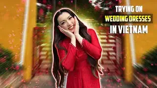 Her First Time trying Wedding Dresses | SAIGON 🇻🇳